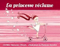 Livrenpoche : La princesse réclame - Christine Naumann-Villemin, Marianne Barcilon - Livre