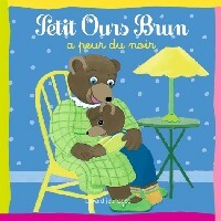 Livrenpoche : Petit Ours Brun a peur du noir - Danièle Bour - Livre