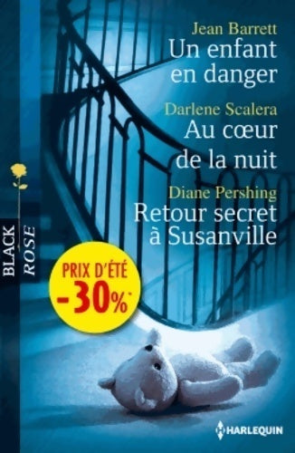 Livrenpoche : Un enfant en danger / Au coeur de la nuit / Retour secret à Susanville - Jean Barrett, Darlene Scalera, Diane Pershing - Livre