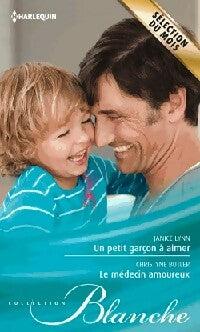 Livrenpoche : Un petit garçon à aimer / Le médecin amoureux - Janice Lynn, Christyne Butler - Livre
