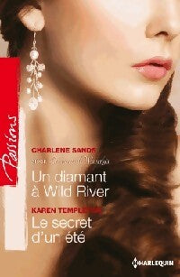 Livrenpoche : Un diamand à Wild River / le secret d'un été - Charlene Sands, Karen Templeton - Livre