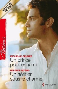 Livrenpoche : Un prince pour ennemi / Un héritier sous le charme - Helen R. Myers, Michelle Celmer - Livre