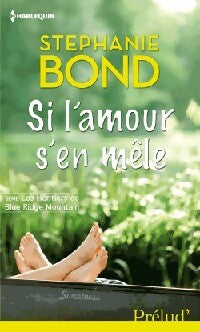 Livrenpoche : Si l'amour s'en mêle - Stephanie Bond - Livre