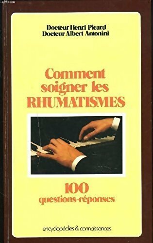 Livrenpoche : Comment soigner les rhumatismes - Henri Picard, Albert Antononi - Livre