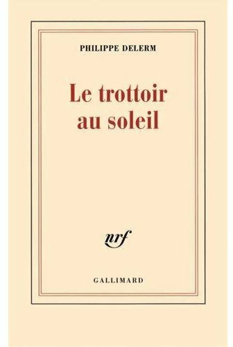Le trottoir au soleil - Philippe Delerm -  Gallia GF - Livre