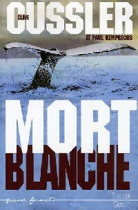 Livrenpoche : Mort blanche - Clive Cussler, Paul Kemprecos - Livre