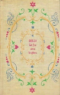 Livrenpoche : Le feu sous la glace - Delly - Livre