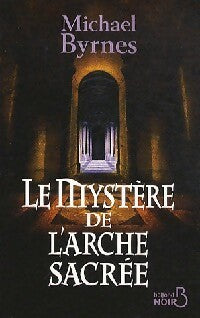 Livrenpoche : Le mystère de l'arche sacrée - Michael Byrnes - Livre