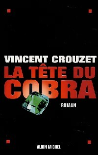 Livrenpoche : La tête du cobra - Vincent Crouzet - Livre
