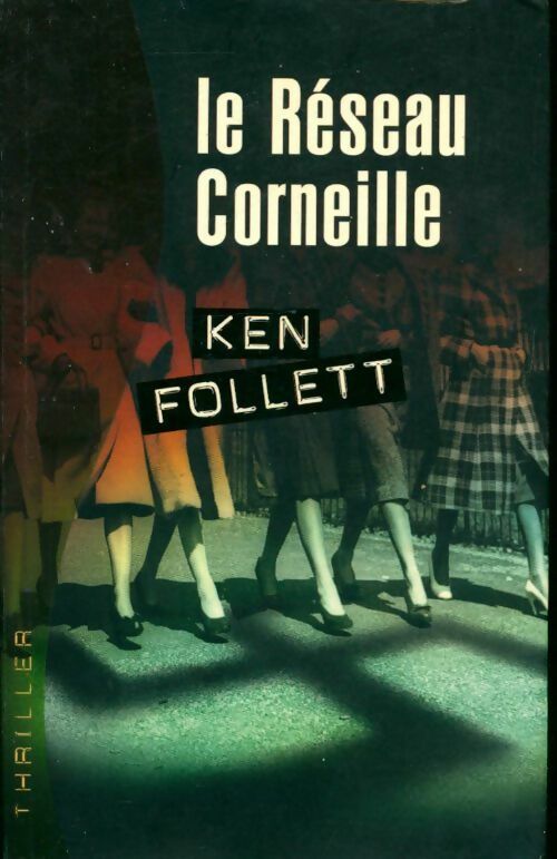 Livrenpoche : Le réseau Corneille - Ken Follett - Livre