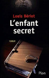 Livrenpoche : L'enfant secret - Louis Bériot - Livre