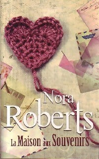 Livrenpoche : La maison aux souvenirs - Nora Roberts - Livre