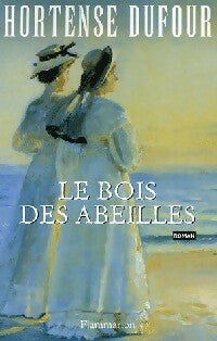 Livrenpoche : Le bois des abeilles - Hortense Dufour - Livre