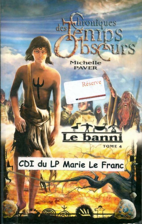 Livrenpoche : Chroniques des temps obscurs Tome IV : Le banni - Michelle Paver - Livre