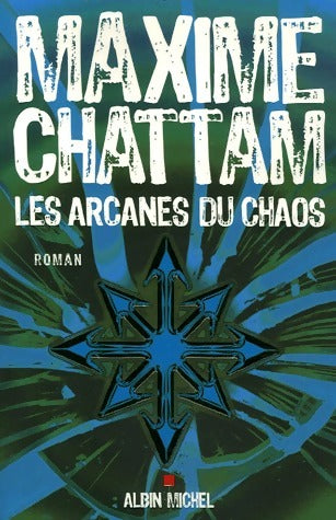 Livrenpoche : Les arcanes du chaos - Maxime Chattam - Livre