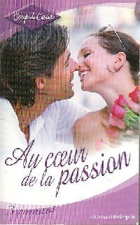 Livrenpoche : Au coeur de la passion - Peggy Moreland, Lori Foster, Jill Shalvis - Livre