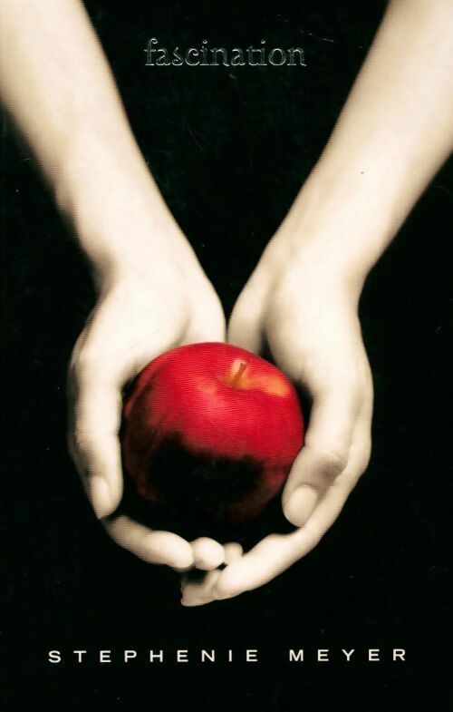Livrenpoche : Twilight Tome I : Fascination - Stephenie Meyer - Livre
