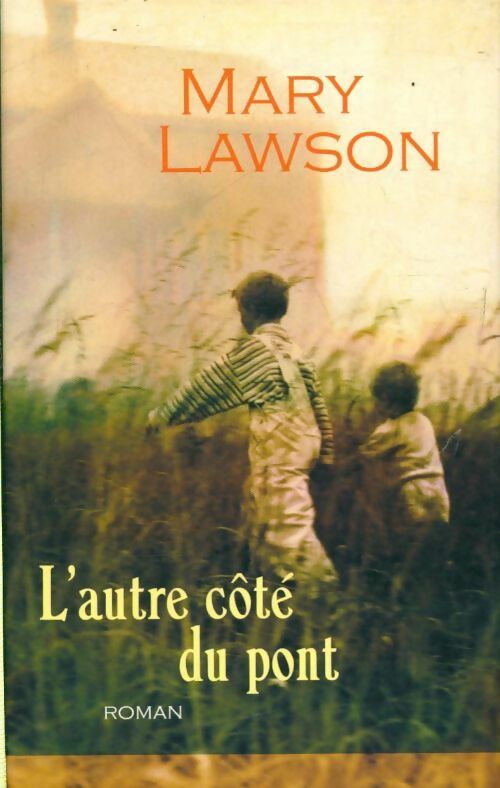 Livrenpoche : L'autre côté du pont - Mary Lawson - Livre