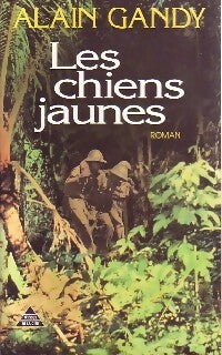 Livrenpoche : Les chiens jaunes - Alain Gandy - Livre