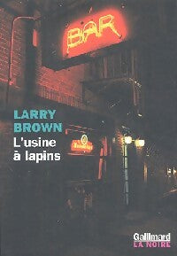 Livrenpoche : L'usine à lapins - Larry Brown - Livre
