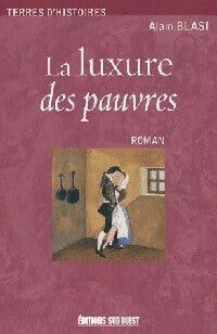 Livrenpoche : La luxure des pauvres - Alain Blasi - Livre