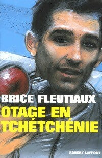Livrenpoche : Otage en Tchétchénie - Brice Fleutiaux - Livre
