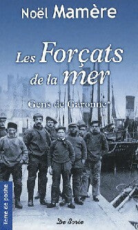 Livrenpoche : Gens de Garonne Tome I : Les forçats de la mer - Noël Mamère - Livre