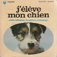 Livrenpoche : J'élève mon chien - Inconnu - Livre