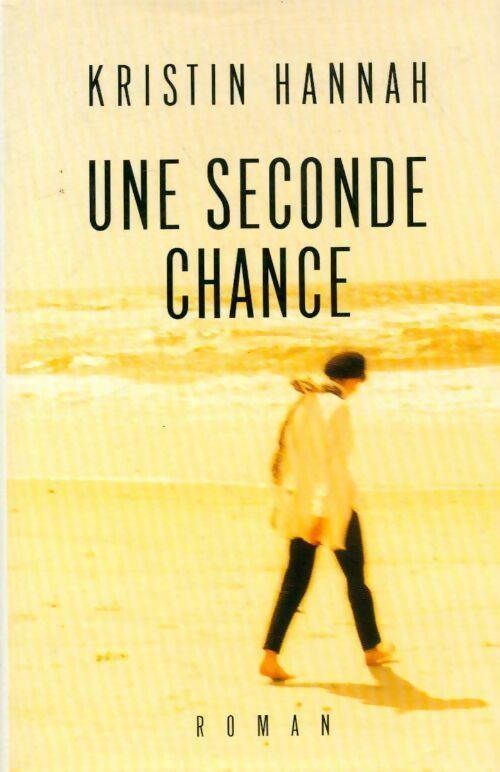 Livrenpoche : Une seconde chance - Kristin Hannah - Livre
