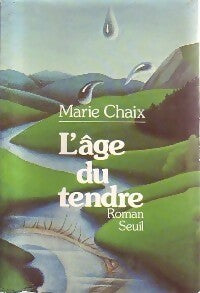 Livrenpoche : L'âge du tendre - Marie Chaix - Livre