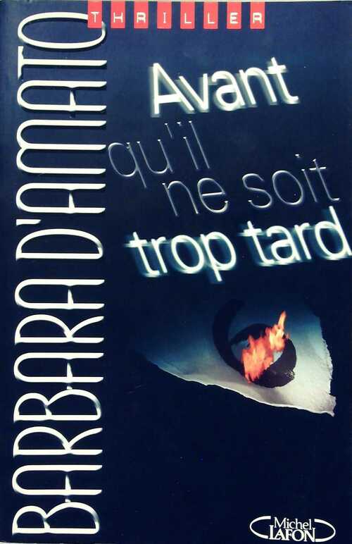 Livrenpoche : Avant qu'il ne soit trop tard - Barbara D'Amato - Livre