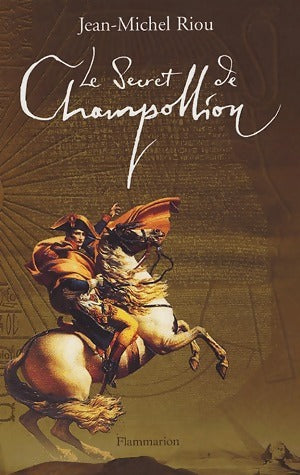 Livrenpoche : Le secret de Champollion - Jean-Michel Riou - Livre
