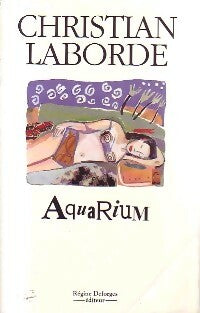Livrenpoche : Aquarium - Christian Laborde - Livre