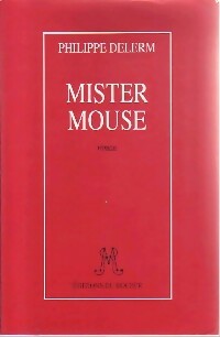 Mister Mouse ou la métaphysique du terrier - Philippe Delerm -  Rocher GF - Livre