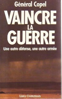 Livrenpoche : Vaincre la guerre, c'est possible - Général Copel - Livre