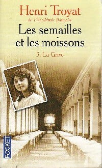 Livrenpoche : Les semailles et les moissons Tome III : La grive - Henri Troyat - Livre