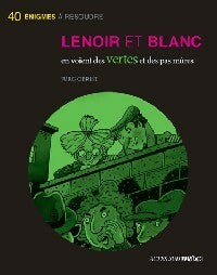 Livrenpoche : Lenoir et Blanc en voient des vertes et des pas mûres - Jürg Obrist - Livre