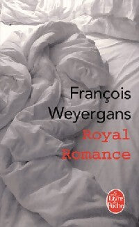 Livrenpoche : Royal romance - François Weyergans - Livre