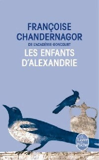 Livrenpoche : La reine oubliée Tome I : Les enfants d'Alexandrie - Françoise Chandernagor - Livre