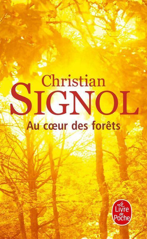 Livrenpoche : Au coeur des forêts - Christian Signol - Livre
