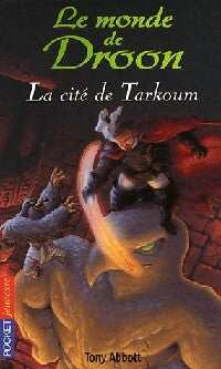 Livrenpoche : Le monde de Droon Tome XI : La cité de Tarkoum - Tony Abbott - Livre
