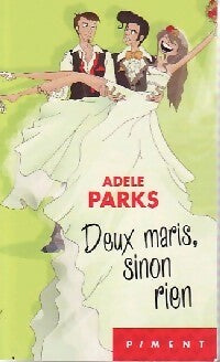 Livrenpoche : Deux maris sinon rien - Adèle Parks - Livre
