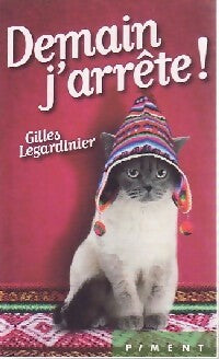 Livrenpoche : Demain j'arrête ! - Gilles Legardinier - Livre