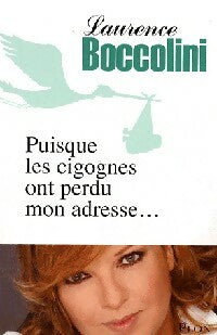 Livrenpoche : Puisque les cigognes ont perdu mon adresse... - Laurence Boccolini - Livre