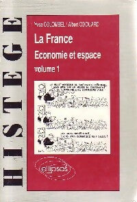 Livrenpoche : La France, économie et espace Tome I - Yves Colombel, Albert Odouard - Livre