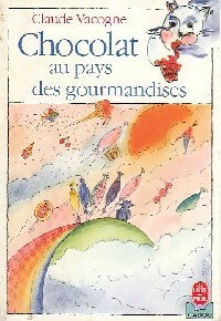 Livrenpoche : Chocolat au pays des gourmandises - Claude Vacogne - Livre