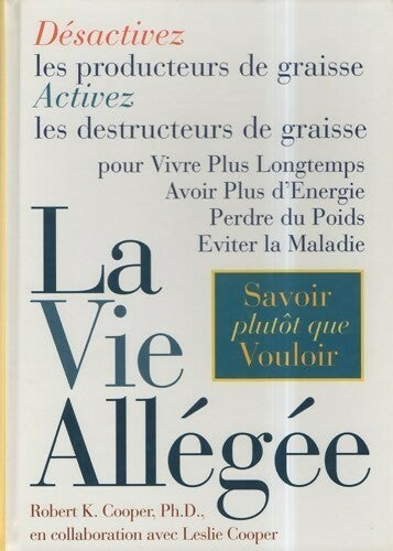 Livrenpoche : La vie allégée - Robert K. Cooper - Livre
