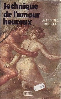 Livrenpoche : Technique de l'amour heureux - Samuel Dunkel - Livre