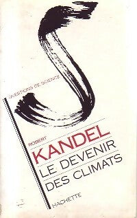 Livrenpoche : Le devenir des climats - Robert Kandel - Livre