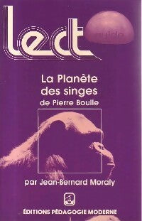 La planète des singes de Pierre Boulle - Jean-Bernard Moraly -  Lectoguides 1 - Livre